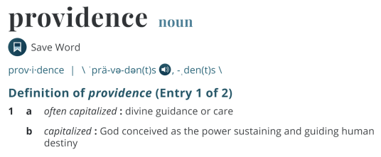 Merriam Webster definition of providence--divine guidance or care